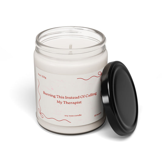 “Burning This Instead of Calling My Therapist”- Funny Mental Health Candle| Self-Care & Anxiety Relief Gift